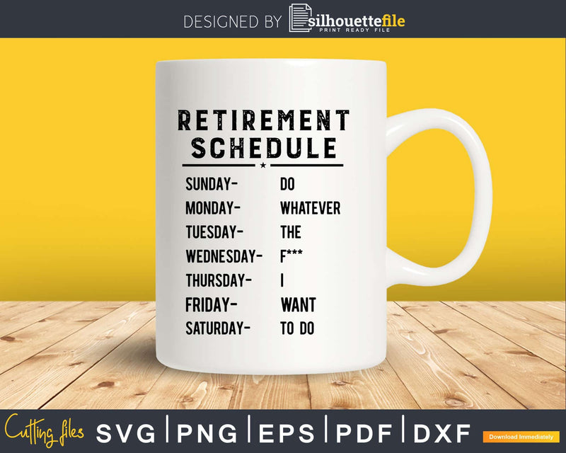 Retirement Weekly Schedule Funny Sarcatic Retired Svg Dxf