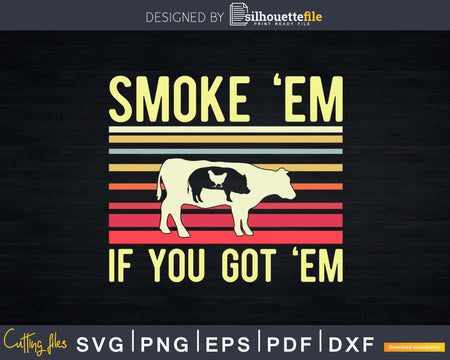 Retro BBQ Smoke ’Em If You Got Em Gift Grilling Svg Shirt