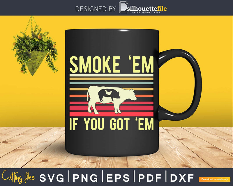 Retro BBQ Smoke ’Em If You Got Em Gift Grilling Svg Shirt