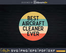 Retro Best Aircraft Cleaner Ever Shirt Svg Files For Cricut