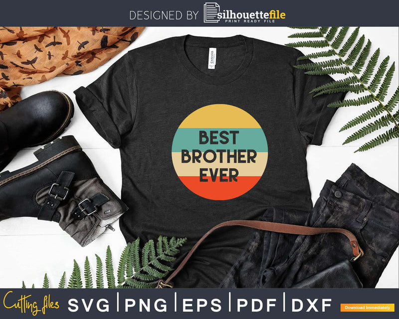 Retro Best Brother Ever Svg Png Dxf Instant Cut Files