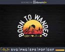 Retro Born To Wander Hiking Nature Svg Cut Files