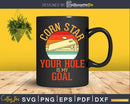 Retro Cornhole Corn Star Your Hole Is My Goal Svg Dxf Png