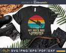 Retro Dirt Logger My Days Are Lumbered Svg T-shirt Design