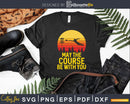 Retro Disc Golf Shirt May The Course be with You Trendy Svg