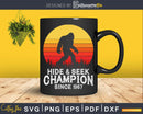Retro Hide & Seek Champion Bigfoot Believe Vintage Svg