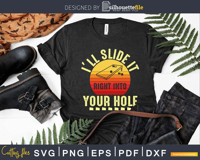 Retro I’ll Slide It Right Into Your Hole Shirt Svg Dxf