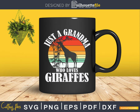 Retro Just A Grandma Who Loves Giraffes Svg Dxf Digital Cut