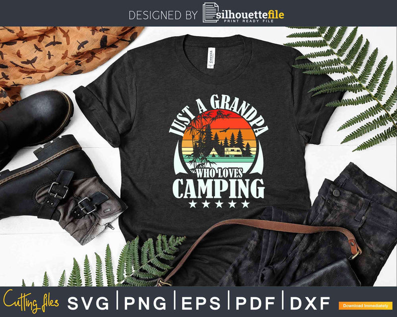 Retro Just A Grandpa Who Loves Camping Svg Design Cut Files