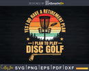 Retro Retirement Plan Disc Golfers Svg Dxf Cricut Cut Files
