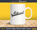 Retro style Millennial svg png eps cut files design cricut