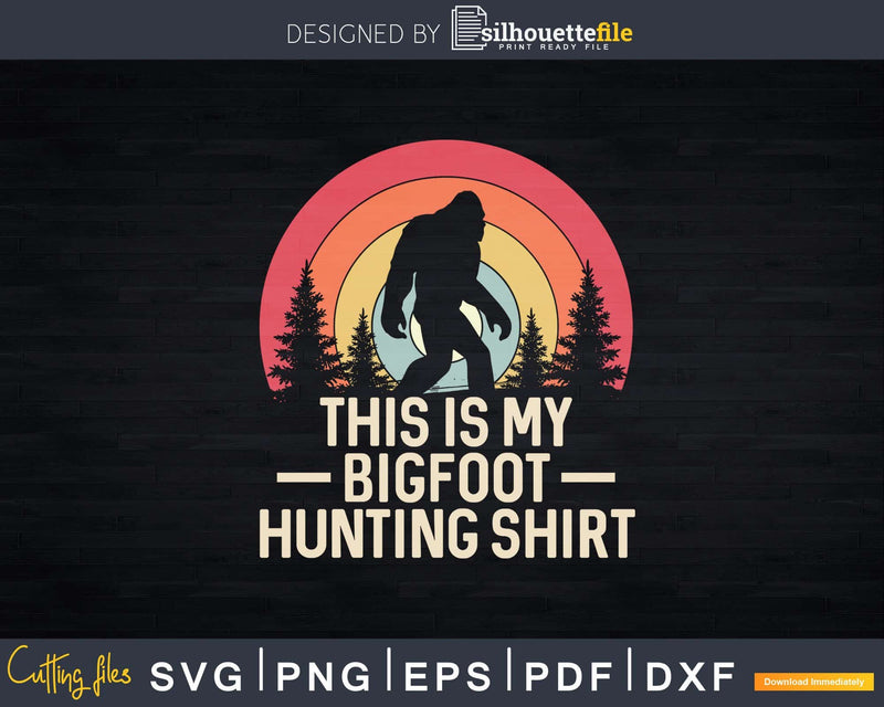 Retro This is My Hunting Bigfoot Shirt Svg Design Digital
