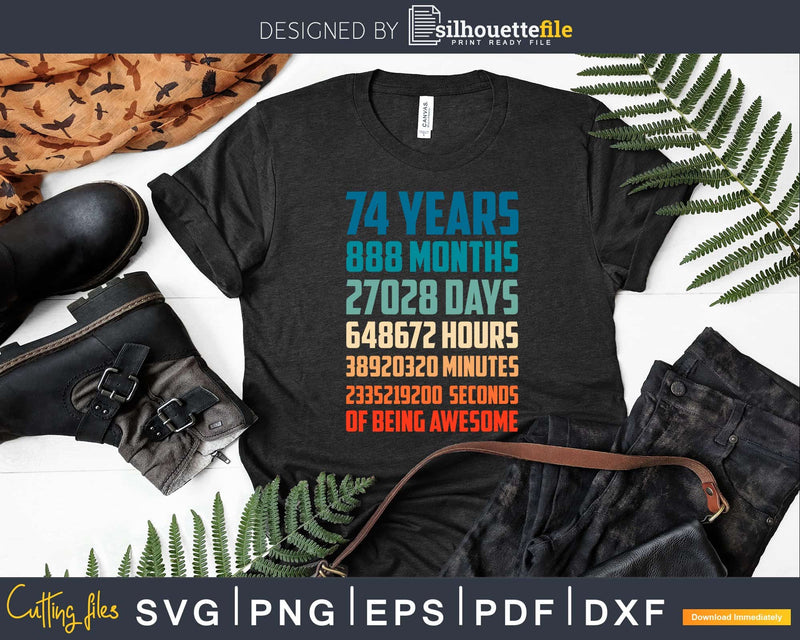 Retro Vintage 74 Years Old Classic 74th Birthday 888 Months