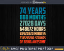 Retro Vintage 74 Years Old Classic 74th Birthday 888 Months