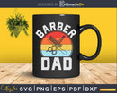 Retro Vintage Barber Dad Father’s Day Svg Png Files