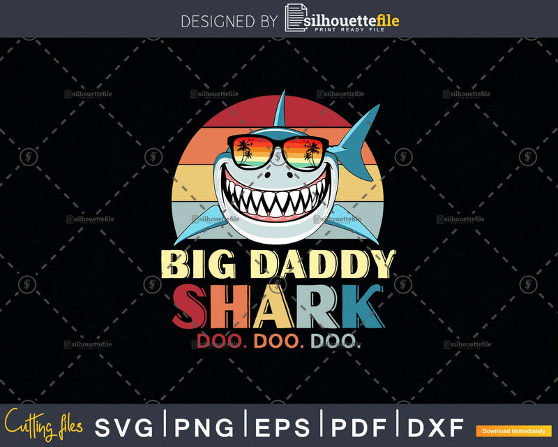 Retro Vintage Big Daddy Shark Fathers Day Shirt Svg Png