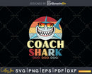 Retro Vintage Coach Shark Funny Birthday Shirt Svg Png