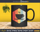 Retro Vintage Coffee Lover Store Owner Barista Svg Cricut