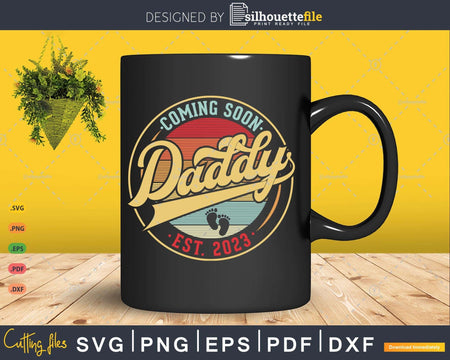 Retro Vintage Coming Soon Daddy 2023