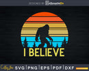 Retro Vintage I Believe Bigfoot SVG PNG dxf Silhouette Cut