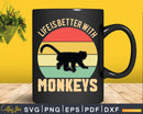 Retro Vintage Life is Better With Monkeys Svg Png Digital
