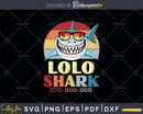 Retro Vintage Lolo Shark Doo Svg Png Dxf Cut Files