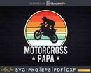 Retro Vintage Motorcross Papa Dirt Bike Svg Dxf Png Cricut