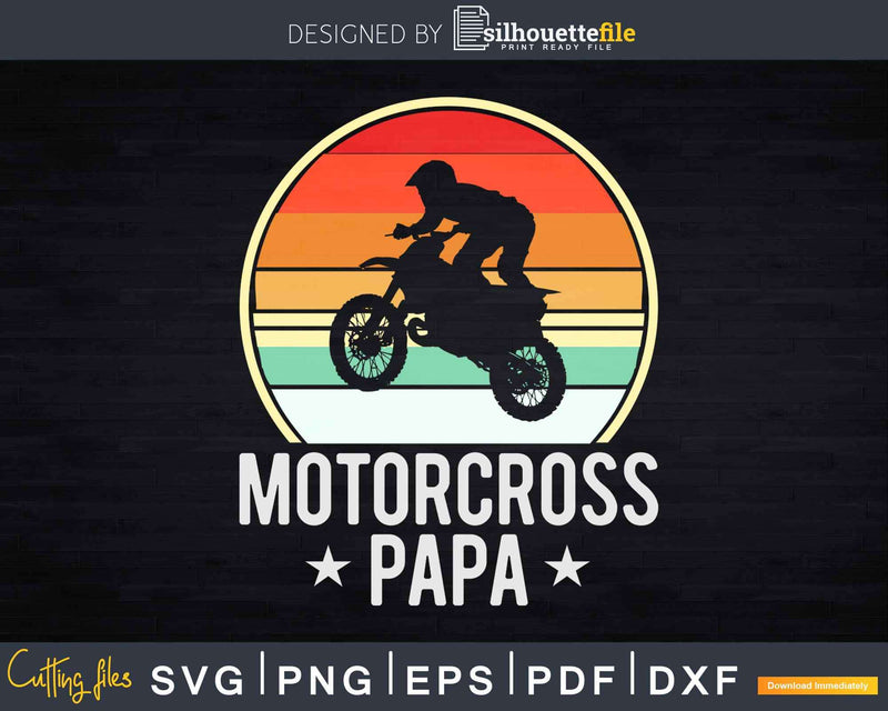 Retro Vintage Motorcross Papa Dirt Bike Svg Dxf Png Cricut