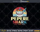 Retro Vintage Pepere Shark Doo Svg Png Dxf Cut Files