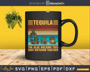 Retro Vintage Tequila The Glue Holding This Svg Dxf