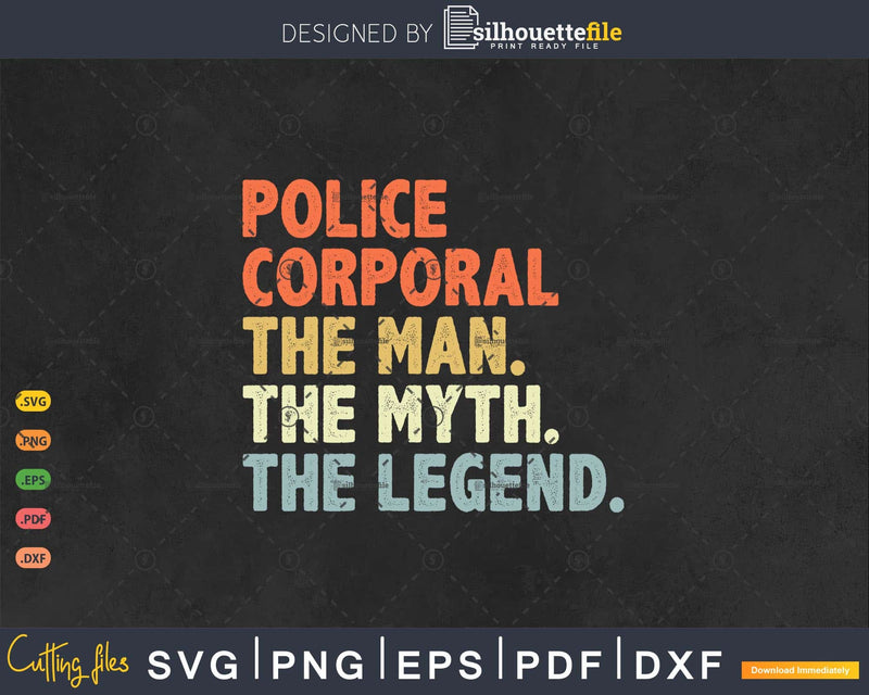 Retro Vintage The Man Myth Legend Police Corporal Gifts