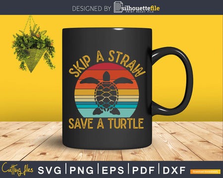 Retro vitnage Skip A Straw Save Turtle cricut svg cut file