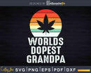 Retro Pot Leaf Funny Weed Smoker Worlds Dopest Grandpa Svg