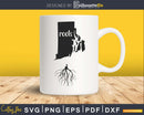 Rhode Island RI Roots Home Native Map svg cricut png