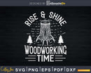 Rise And Shine Time Woodworking Svg Designs Cut Files