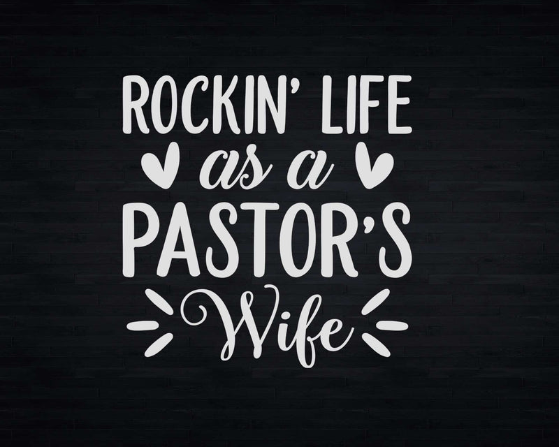 Rockin Life as a Pastor’s Wife Preacher Svg Png Cricut Files