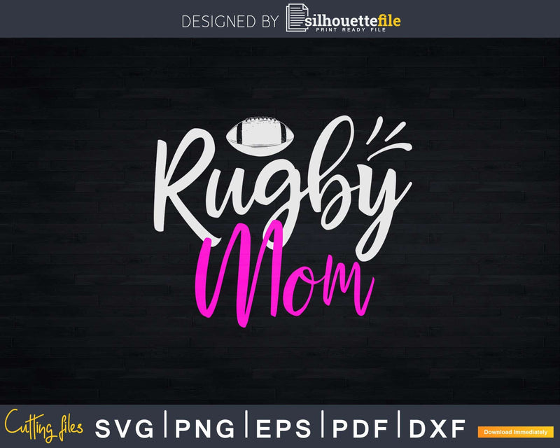 Rugby Mom Svg Cut Files