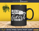 Run Forest Funny Chain Saw Svg Cricut Files