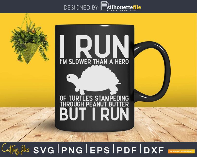 Running Motivation Turtle Shirt Svg Files For Silhouette