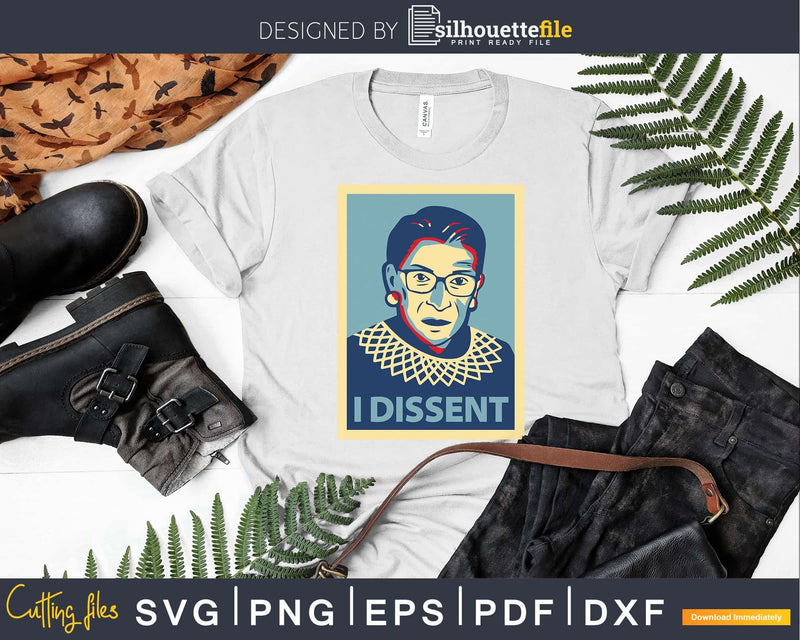 Ruth Bader Ginsburg RBG I Dissent SCOTUS Feminist svg dxf