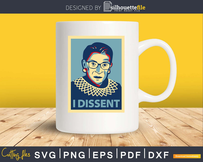 Ruth Bader Ginsburg RBG I Dissent SCOTUS Feminist svg dxf