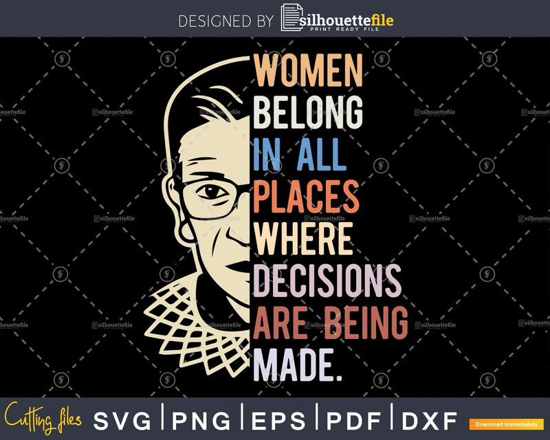 Ruth Bader Ginsburg RBG Women Belong Svg Printable cut files