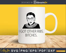 Ruth Bader SCOTUS RBG Funny Ribs svg instant download