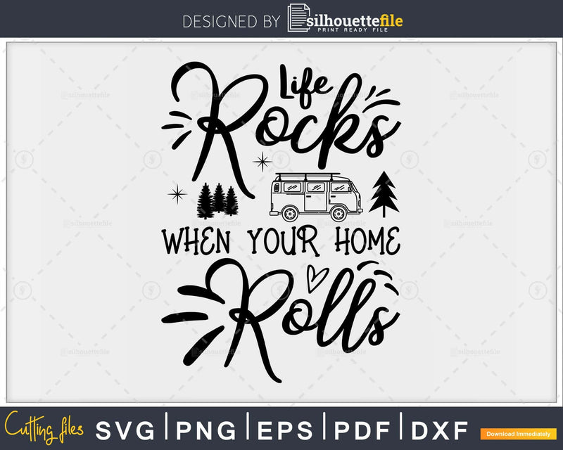 RV Life Rocks When Your Home Rolls svg printable cut files