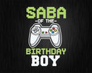Saba of the Birthday Boy Matching Video Game shirt svg