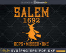 Salem Witch Trials Funny Oops Missed One Halloween Svg Cut