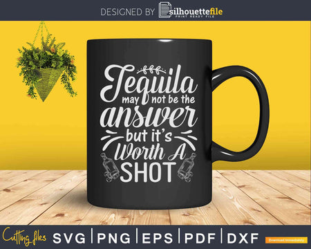 Sarcastic Alcohol Alcoholic Tequila Shot Svg Dxf Cricut