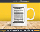 Sauerkraut Nutrition Facts Funny Thanksgiving Christmas Svg