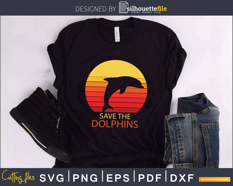 Save The Dolphins Retro vintage style digital cut svg