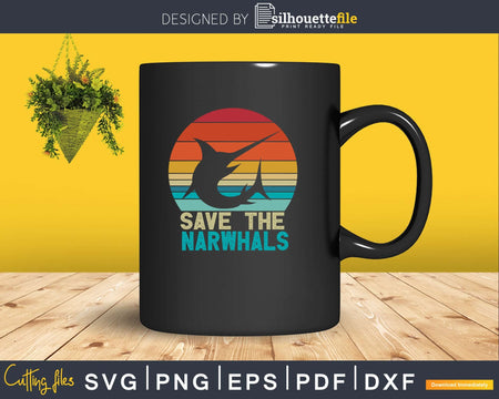 Save The Narwhals Retro Style Narwhal craft cut svg png